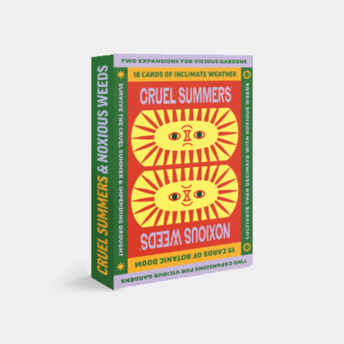 Vicious Gardens: Cruel Summers & Noxious Weeds