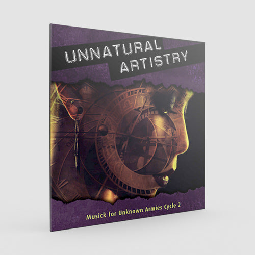 Musick for Unknown Armies: Unnatural Artistry (Unknown Armies 3E)